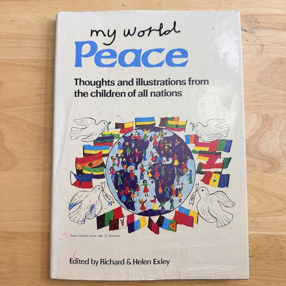 My World Peace Thoughts Illustrations From Children of all Nations Hardcovr 1985